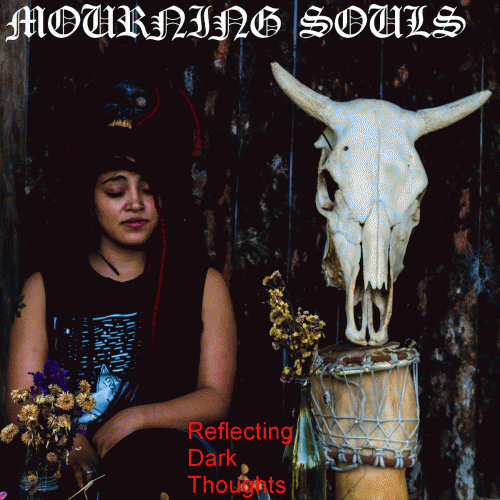 Mourning Souls : Reflecting Dark Thoughts